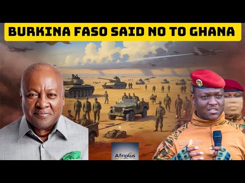 Exposed: Why Burkina Faso Blocked Ghana at the Border