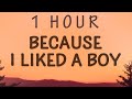 1 HOUR Sabrina Carpenter Because I Liked A Boy Lyrics