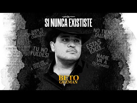 Beto Guzman  - Si Nunca Exististe - (Video Oficial)
