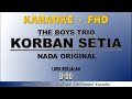 KARAOKE KORBAN SETIA The Boys Trio Original Key