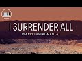 I SURRENDER ALL (HYMN) | PIANO INSTRUMENTAL WITH LYRICS BY ANDREW POIL | PIANO COVER