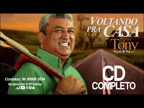 Tony Violão e Voz - Voltando pra Casa (CD Completo)