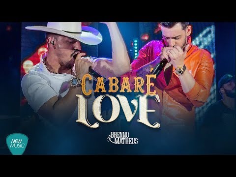 Cabaré Love - Brenno e Matheus (DVD Do Nosso Jeito)