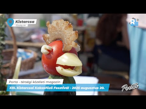 XIII. Kistarcsai Kakasfőző Fesztivál 2025 | 14 főzőcsapat, sztárfellépőkkel és tűzijátékkal
