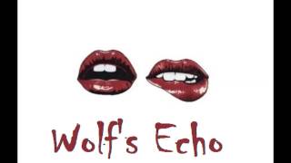 Wolf&#39;s Echo - Juicy (Better Than Ezra) Chacha Remix