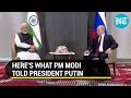 'India-Russia always together': PM Modi tells Putin; Pitches for 'dialogue, diplomacy' on Ukraine