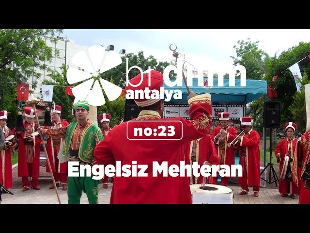 Bi'dilim Antalya / No:23/ Engelsiz Mehteran