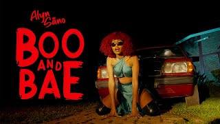 Alyn Sano - BOO and BAE (Official Music Video)