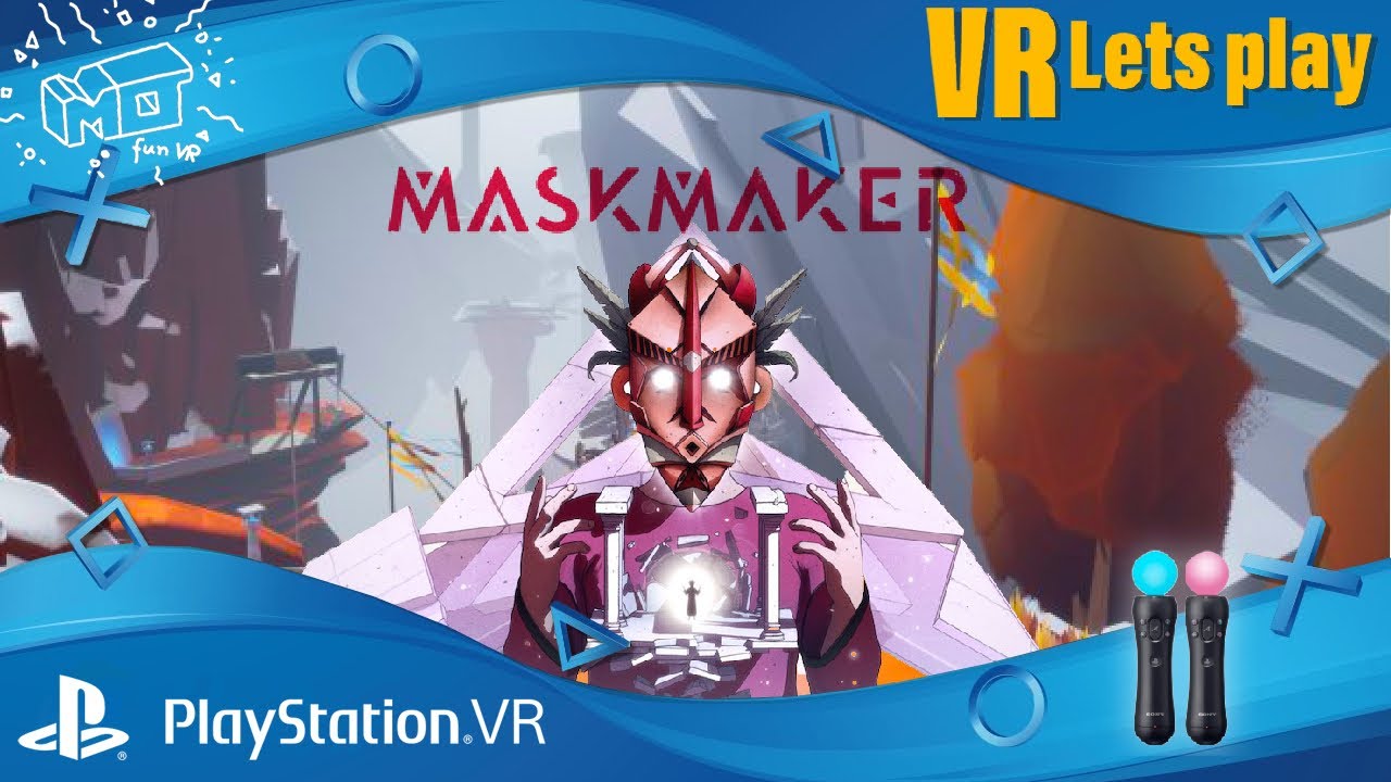 mo fun VR - Maskmaker / Playstation VR ._. first impression / VR lets play / live