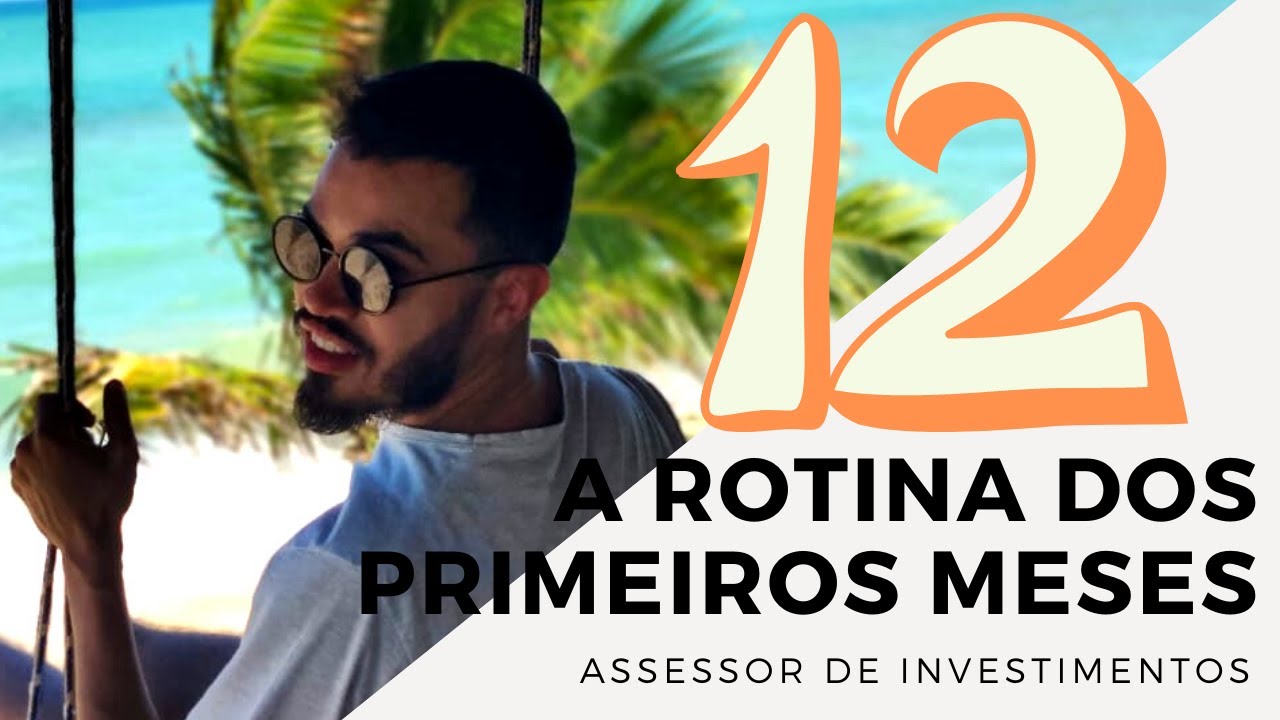 OS PRIMEIROS 12 MESES do Assessor de Investimentos