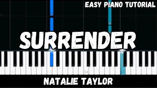 Download lagu Natalie Taylor - Surrender (Easy Piano Tutorial) mp3