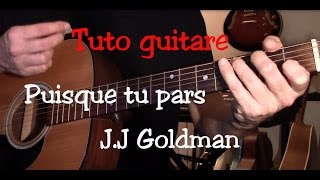 Cours de guitare - Puisque tu pars - Jean Jacques Goldman