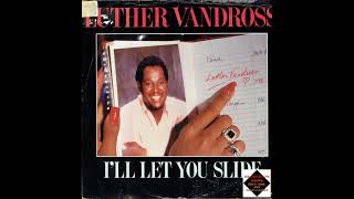 Luther Vandross  -  I'll Let You Slide
