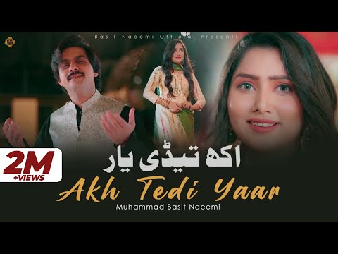 Akh Tedi Yaar | Basit Naeemi | Official Music Video | 2024 | Basit Naeemi Official