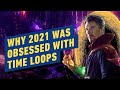 Why 2021 Was Obsessed With Time Loops