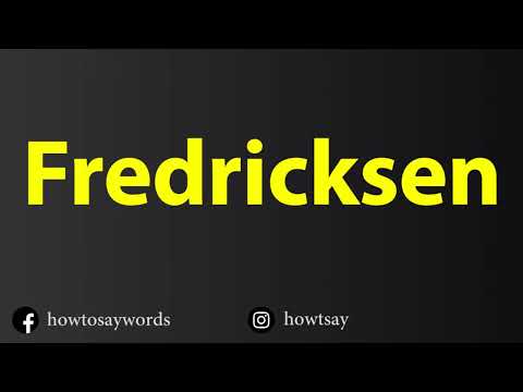 How To Pronounce Fredricksen