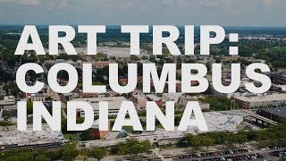 Art Trip: Columbus, Indiana | The Art Assignment | PBS Digital Studios
