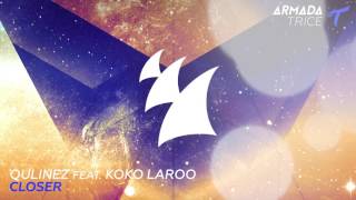 Qulinez feat. Koko LaRoo - Closer