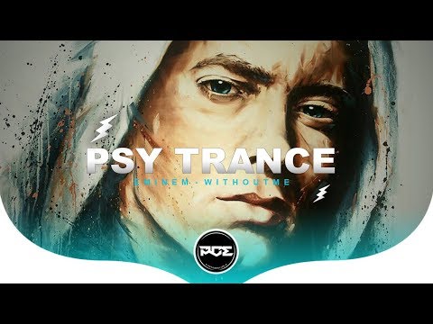 PSY TRANCE ● Eminem - Without me (Plugged Remix)