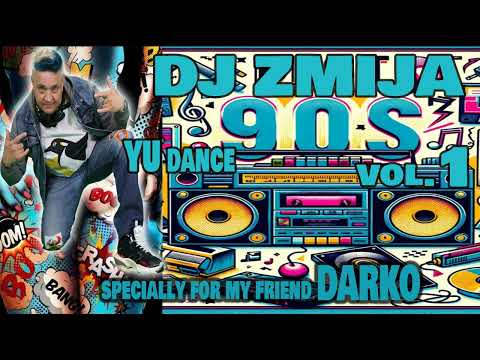 DJ ZMIJA 90s YU DANCE HITs vol 1