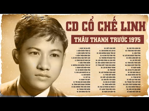 CD Cổ Chế Linh Thâu Thanh Trước 1975 ÍT NGƯỜI CÒN NHỚ - Nhạc Xưa Chế Linh 1975 Tuyển Chọn