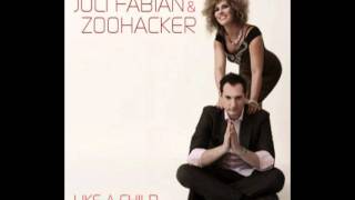 Fábián Juli & Zoohacker - Like a child