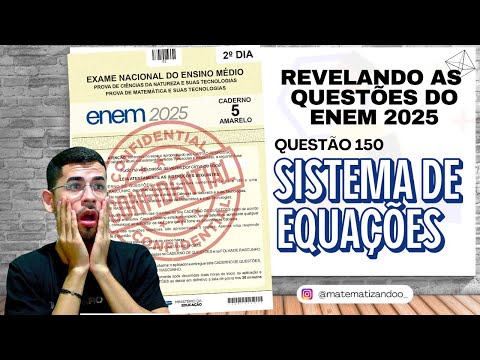 CONFIDENCIAL - QUESTÕES DO ENEM 2025 | QUESTÃO 150