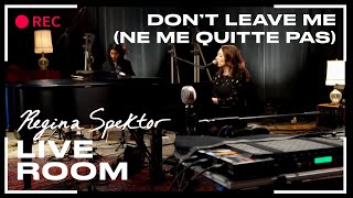 Regina Spektor - &quot;Don&#39;t Leave Me (Ne Me Quitte Pas)&quot; captured in The Live Room