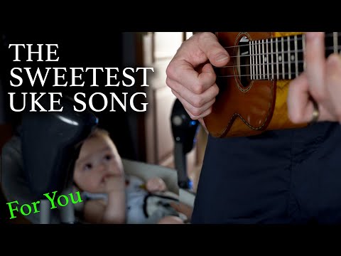 The Sweetest Ukulele Melody (and a Magical Chord)... (For You part.2)