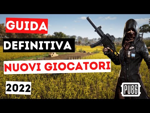 PUBG | La Guida DEFINITIVA Per Principianti 2022 (ITA)