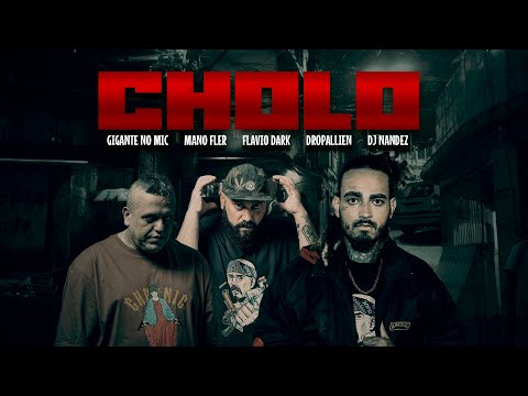 05 Gigante No Mic - CHOLO [Prod. DropAllien]  Part. Mano Fler, Flavio Dark, Dj Nandez