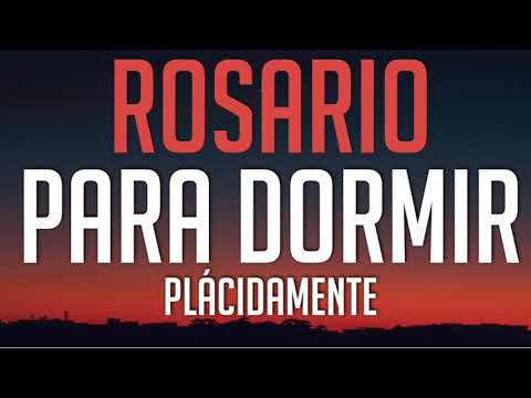 PODEROSO ROSARIO DE LA NOCHE PARA DORMIR PLÁCIDAMENTE | PARA AMANECER BENDECIDO, RENOVADO Y SANADO