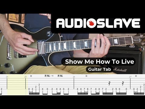 AUDIOSLAVE - Show Me How to Live - Guitar Cover with Guitar Tabs