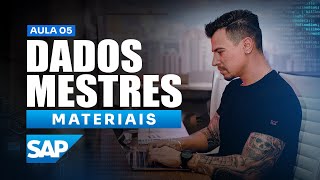 O QUE É SAP? AULA 05 | DADOS MESTRES DE MATERIAIS
