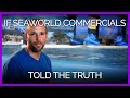 If SeaWorld Commercials Told the Truth
