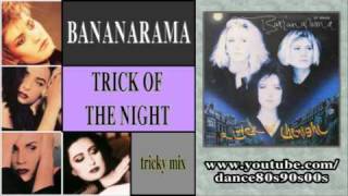 BANANARAMA - Trick Of The Night (tricky mix)