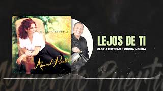 Lejos de ti /// Gloria Estefan &amp; Cocha Molina