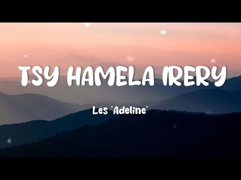Les "Adeline" - Tsy hamela irery (Tononkira)