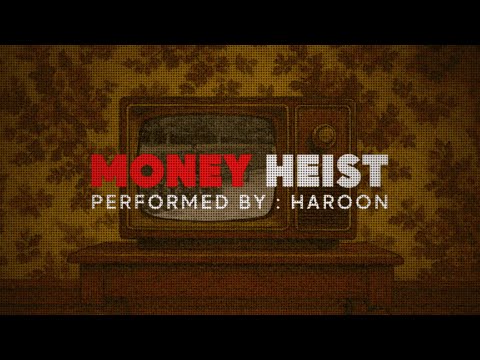 HAROON x @SHĀDE.mp3  - Money Heist (Oficial Music Video)