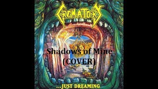 Crematory - Shadows of Mine (Cover)