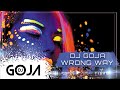 Dj Goja Wrong Way Official Single
