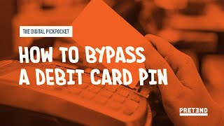 How to bypass a debit card PIN