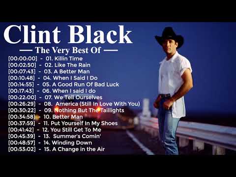 Clint Black Songs With Lyrics 2020 HQ - Best Of Clint Black - Classic Country Songs Of All Time