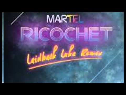 Martel - Ricochet (Laidback Luke Remix)