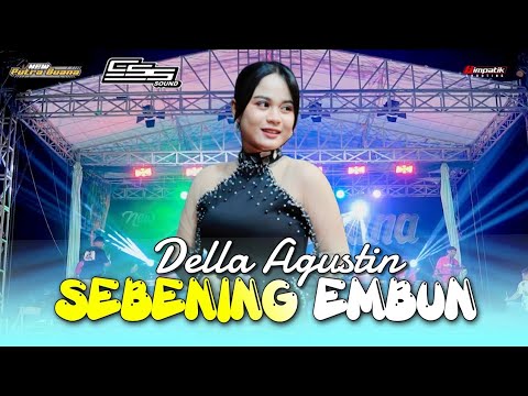 SEBENING EMBUN - SI CANTIK DELLA AGUSTIN || NEW PUTRA BUANA & CSS SOUND LIVE AT BANGKALAN MADURA