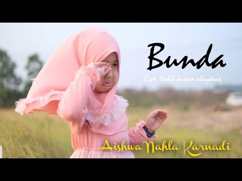Aishwa Nahla Karnadi - Bunda (Cover Mayada)