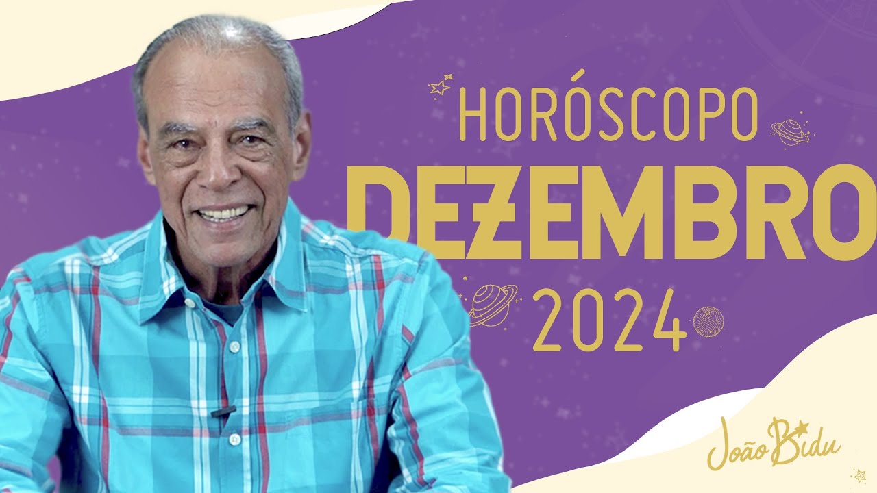 HORÓSCOPO MENSAL DEZEMBRO 2024 - Para todos os signos | POR JOÃO BIDU
