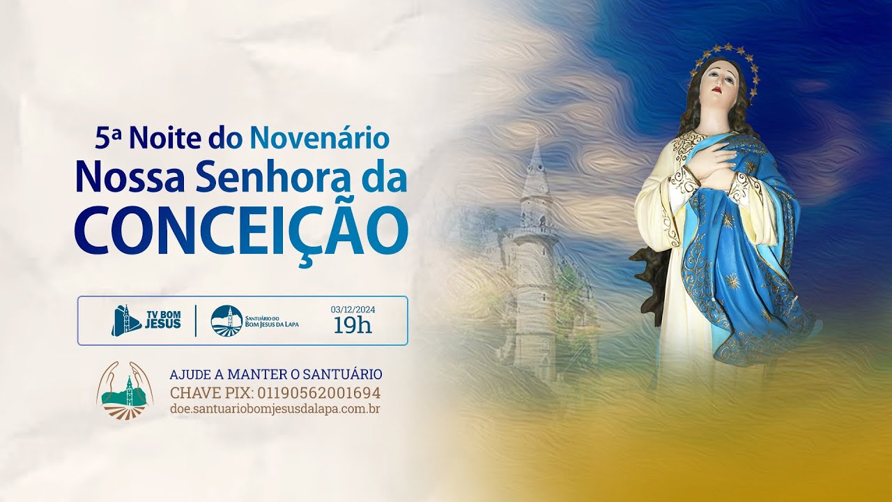 5ª noite do Novenário a Mãe Imaculada Conceição no Santuário do Bom Jesus da Lapa - 03/12/2024 - 19h