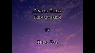 Lyric video: King of Glory (Remastered) by Third Day