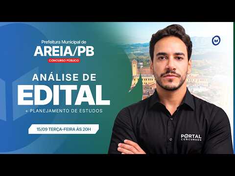 CONCURSO PREF. AREIA/PB: ANÁLISE DE EDITAL + PLANEJAMENTO DE ESTUDOS